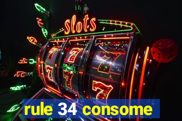 rule 34 consome